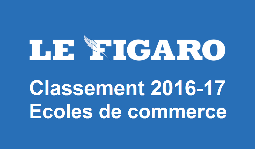 Classement écoles de commerce Le Figaro 2016-2017