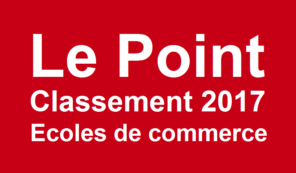 Classement écoles de commerce Le Point 2017